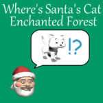 To pozícia je Santa's Cat Enchanted Woodland